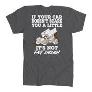 Custom sprint car racing apparel featuring the quote If Your Car Doesn't Scare You It's Not Fast Enough for dirt track drivers and motorsports fans.