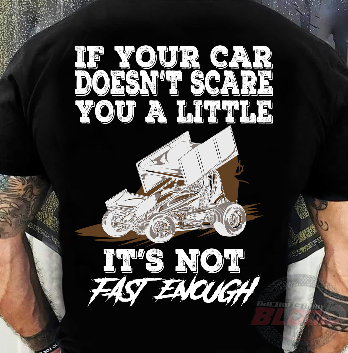 Custom sprint car racing apparel featuring the quote If Your Car Doesn't Scare You It's Not Fast Enough for dirt track drivers and motorsports fans.