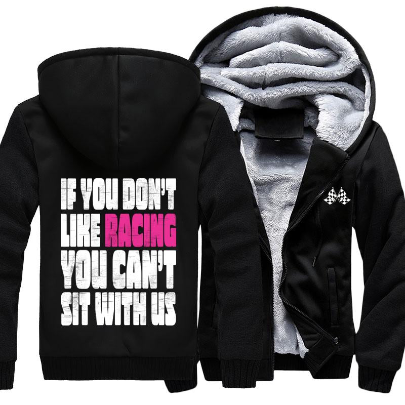 If You Don't Like Racing Don't Sit With US Jacket