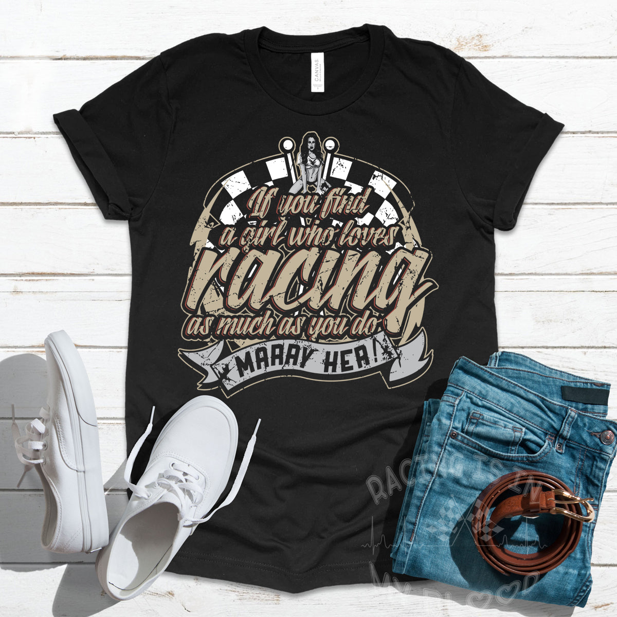 If You Find A Girl Who Loves Racing As Much As You Do Marry Her T-Shirts!