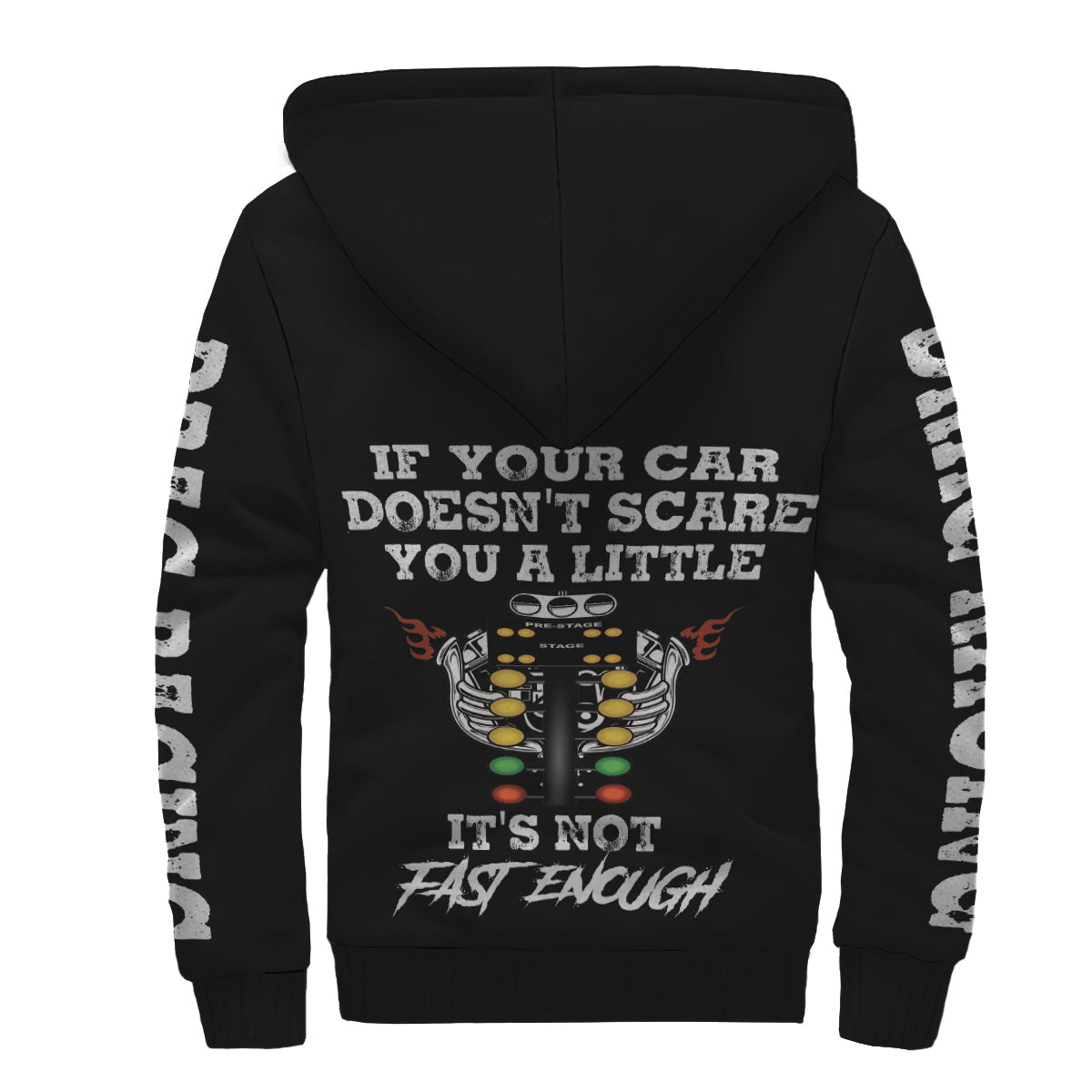 If Your Car Doesn't Scare You A Little It's Not Fast Enough Drag Racing Sherpa Jacket