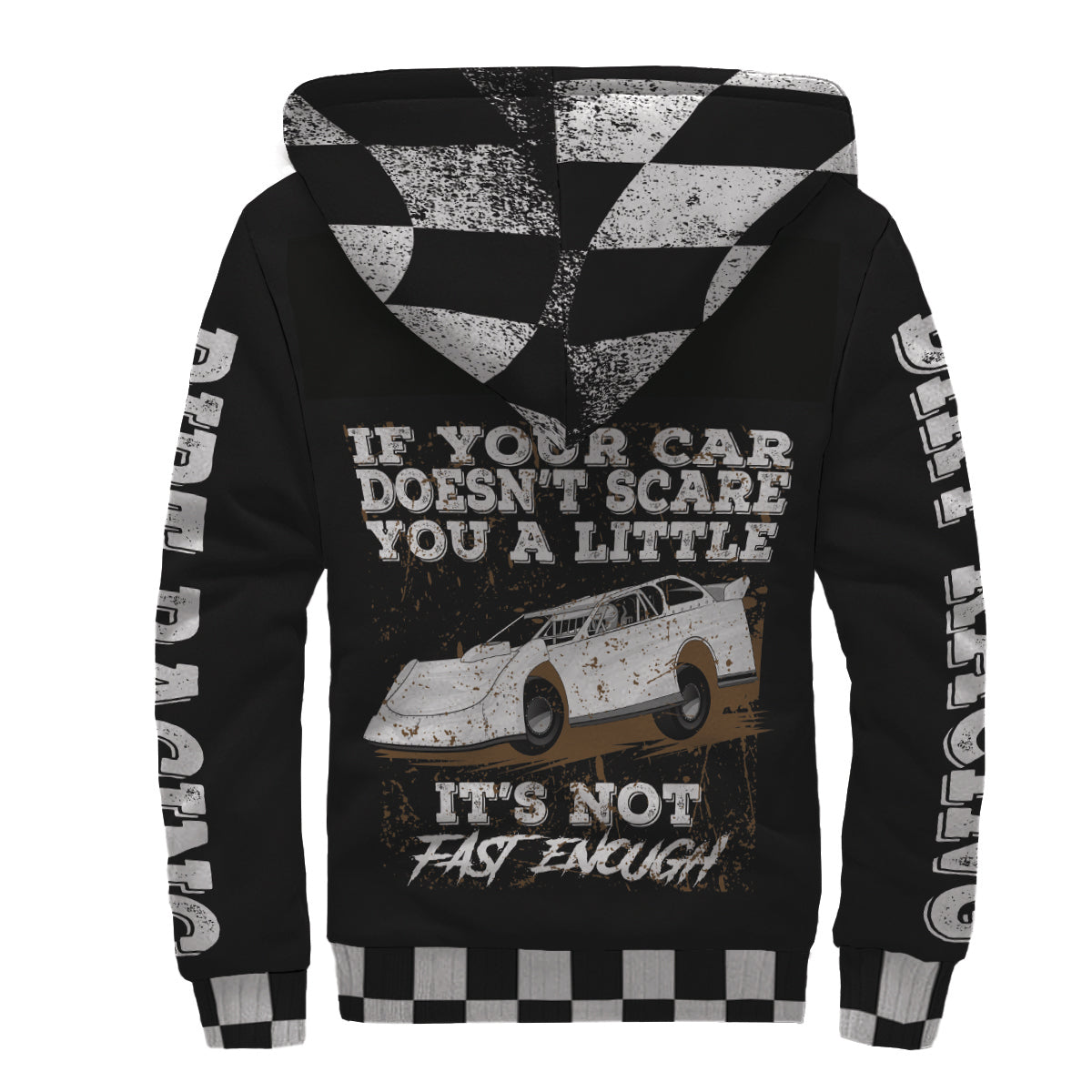 If Your Car Doesn't Scare You It's Not Fast Enough Late Model Sherpa Jacket