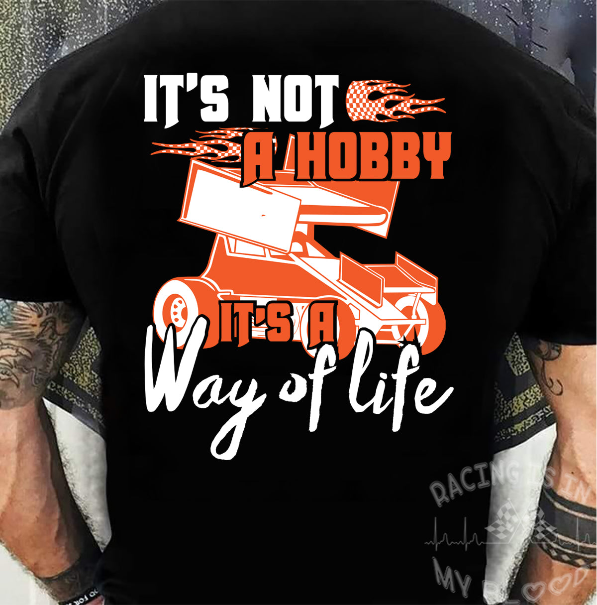 It's Not Just A Hobby It's My Way Of Life Sprint car T-Shirt!