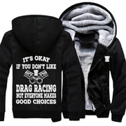 It's Okay If You Don't Like Drag Racing Jacket