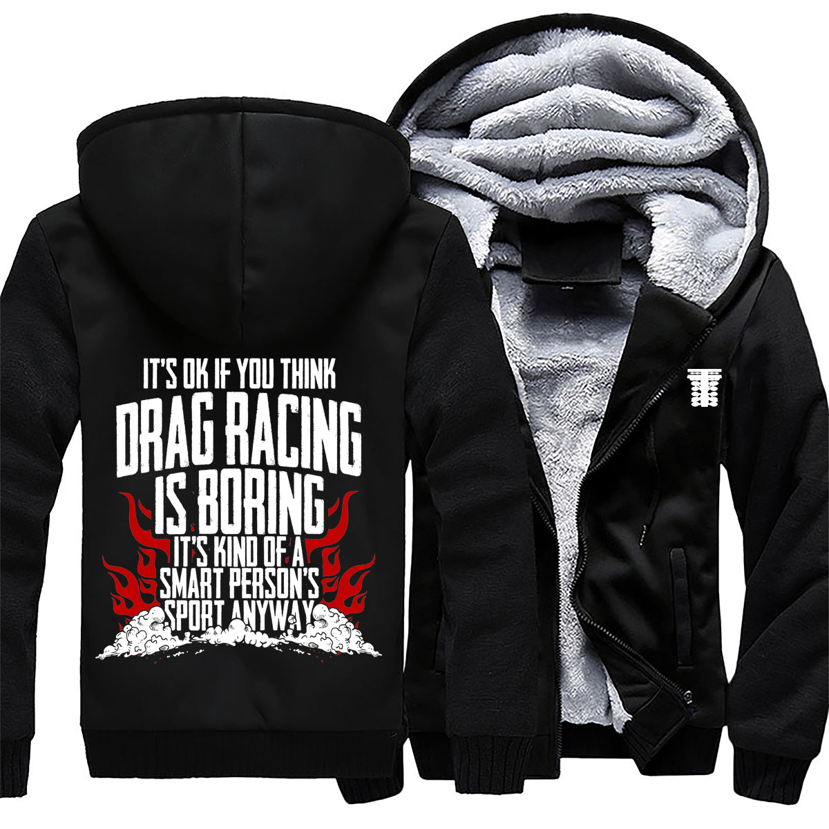 It's Okay If You Think Drag Racing Is Boring Jacket