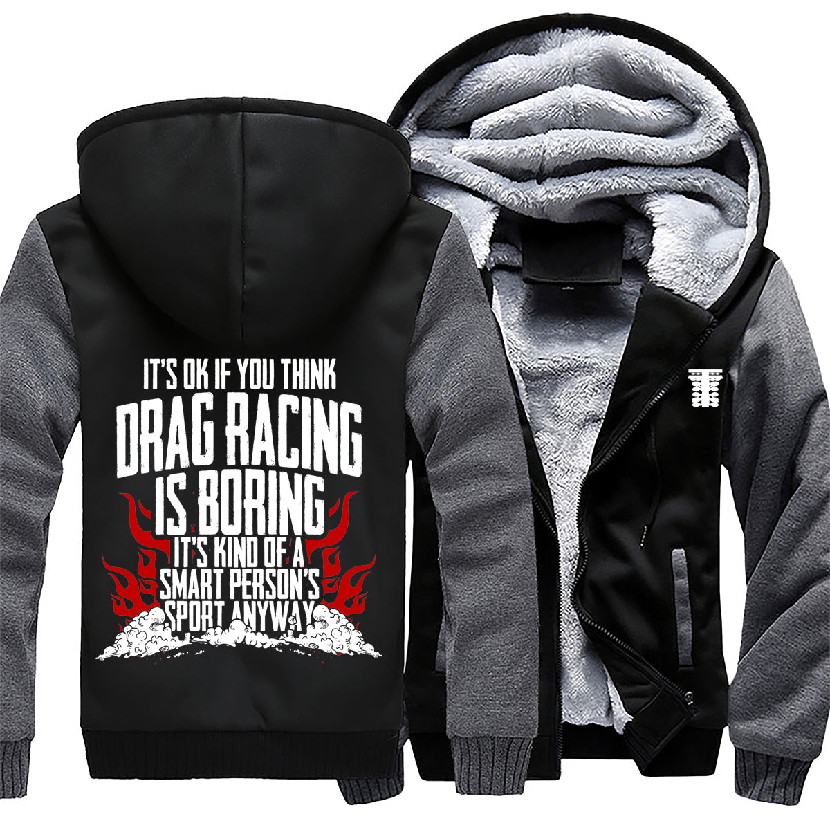 It's Okay If You Think Drag Racing Is Boring Jacket