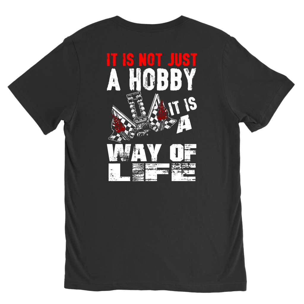 Custom drag racing apparel featuring the quote It Is Not Just A Hobby It Is A Way Of Life for quarter-mile fans and hot rod enthusiasts.