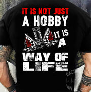 Custom drag racing apparel featuring the quote It Is Not Just A Hobby It Is A Way Of Life for quarter-mile fans and hot rod enthusiasts.
