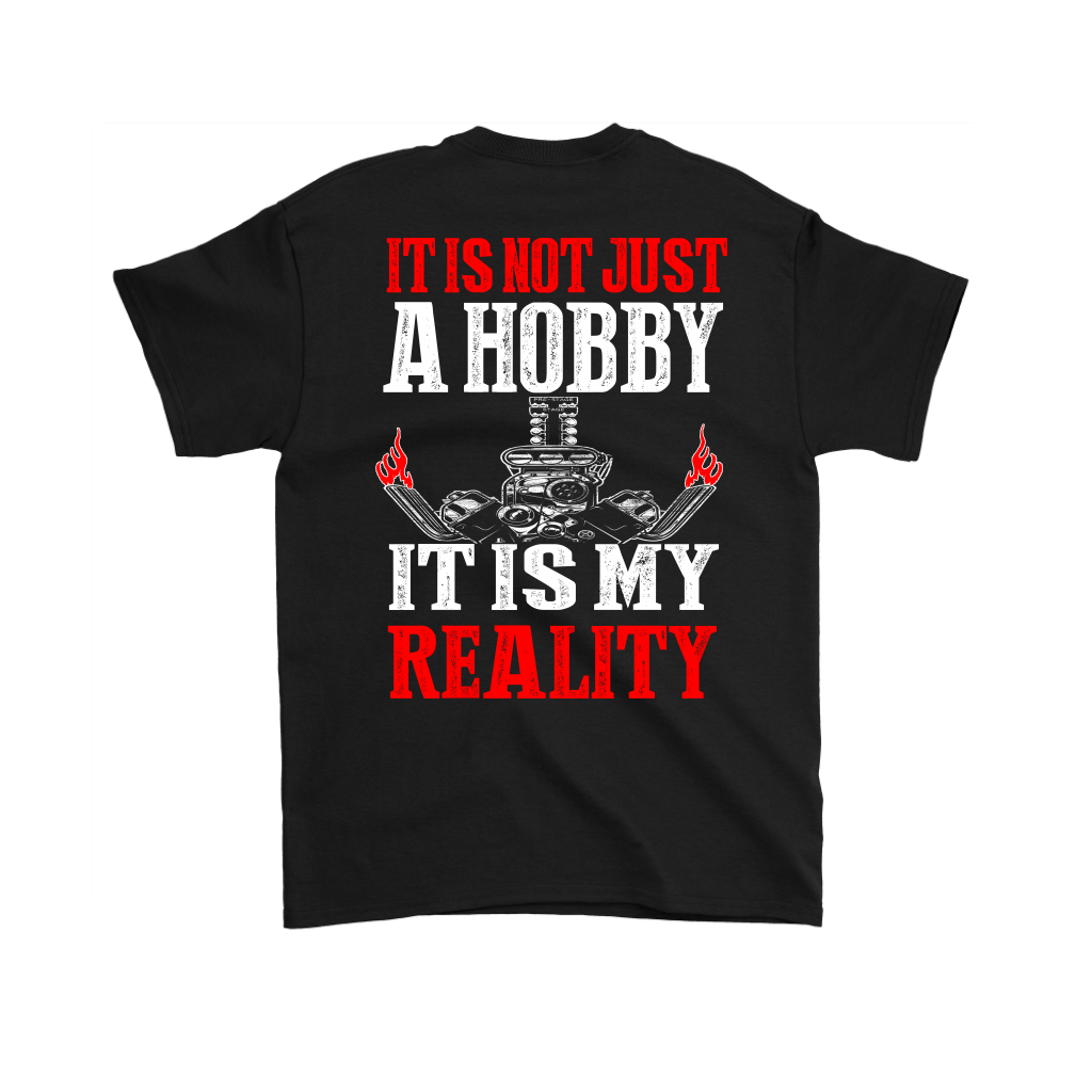 Custom drag racing apparel featuring the quote It Is Not Just A Hobby It Is My Reality for hot rod and quarter-mile speedway fans.