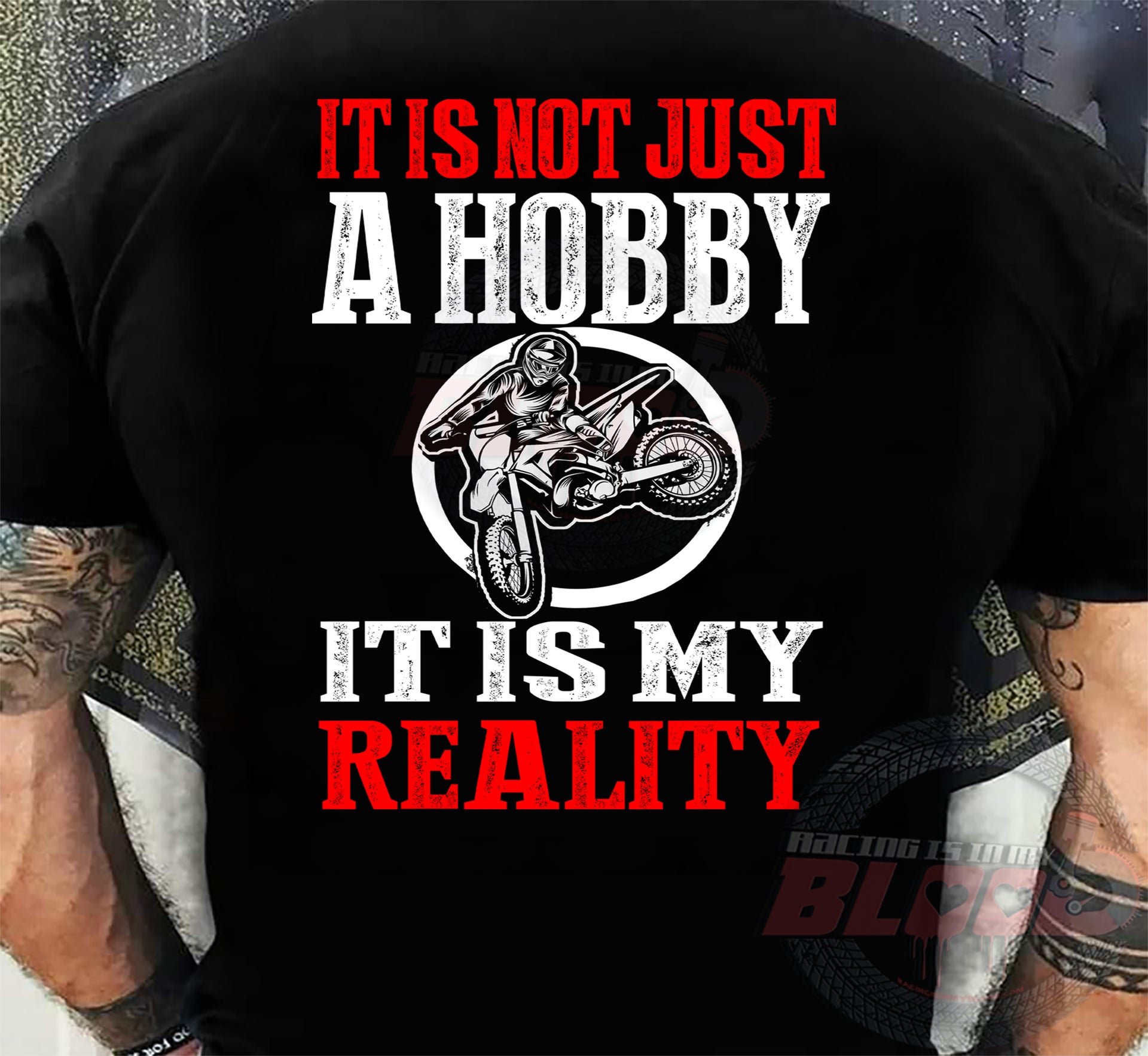 Custom motocross apparel featuring the quote It Is Not Just A Hobby It Is My Reality for dirt bike racers and supercross fans.