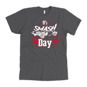 Funny crash arena apparel featuring the quote It's Smash Day for demolition derby drivers, pit crew mechanics, and county fair motorsport fans.