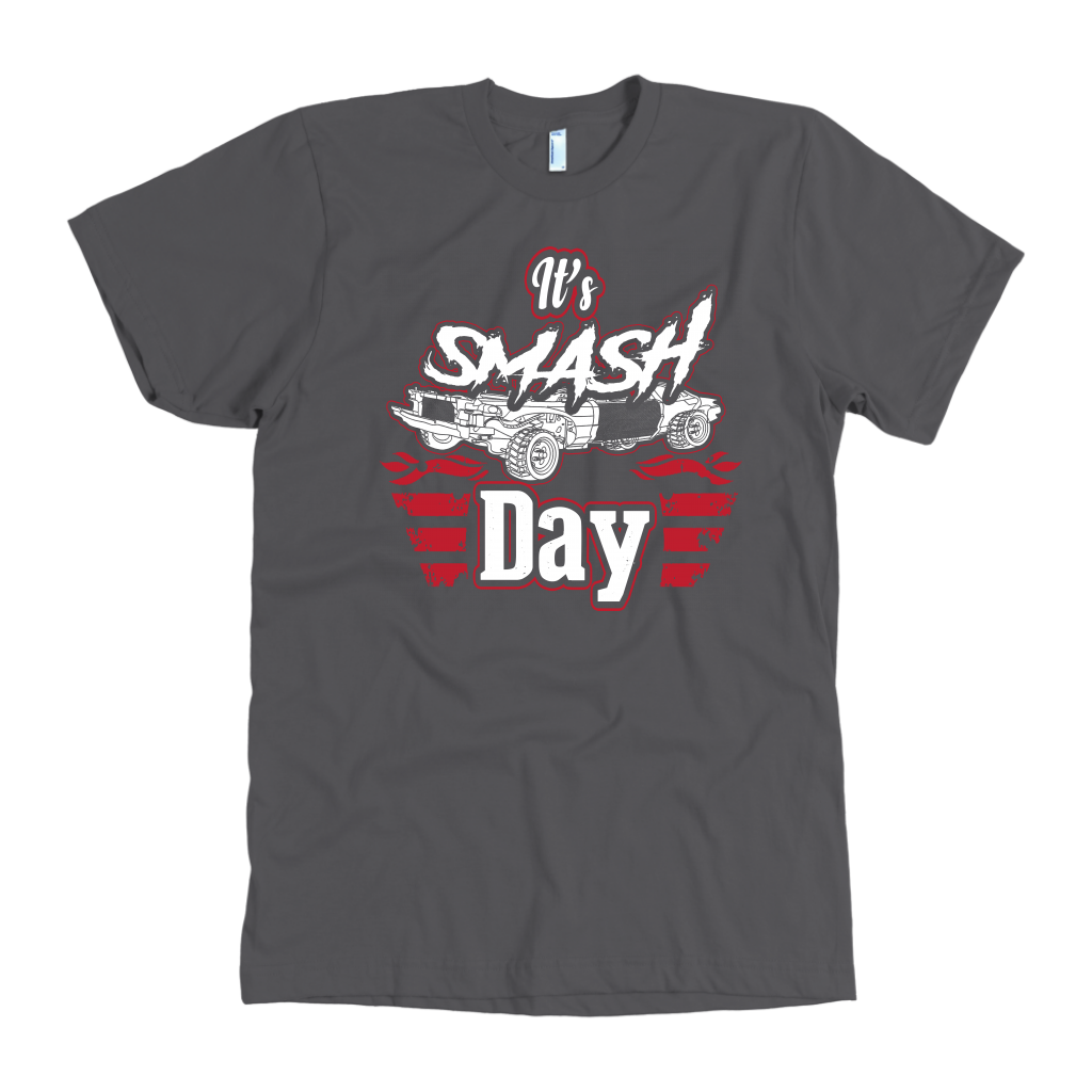 Funny crash arena apparel featuring the quote It's Smash Day for demolition derby drivers, pit crew mechanics, and county fair motorsport fans.