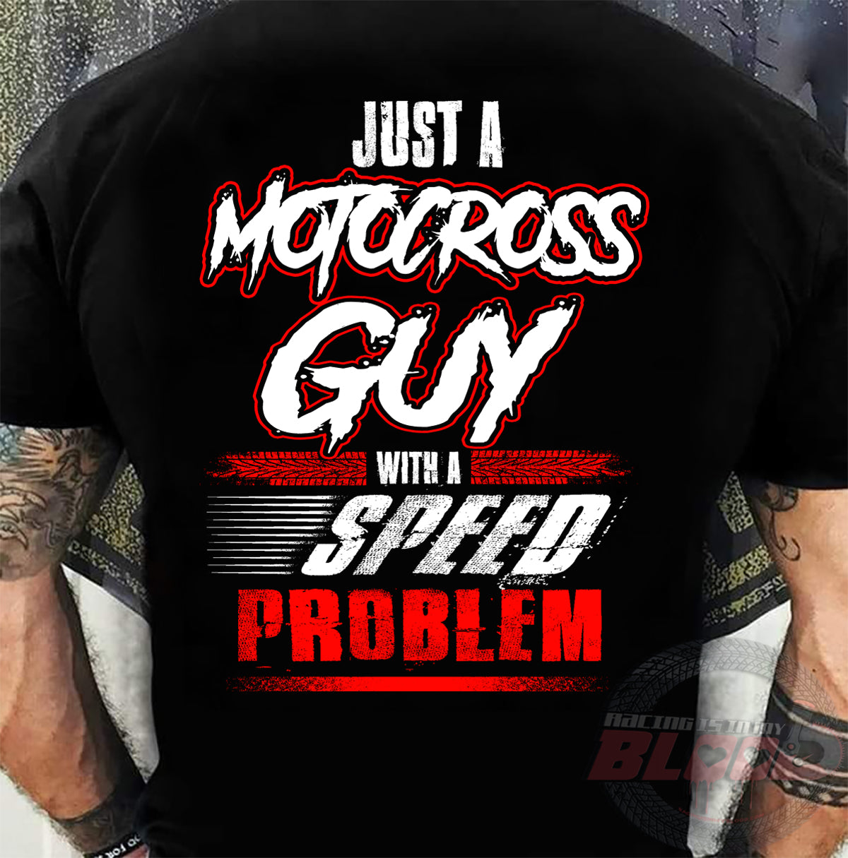 Just A Motocross Guy With A Speed Problem T-Shirts