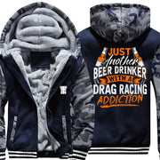 Just Another Beer Drinker With A Drag Racing Addiction Jacket 