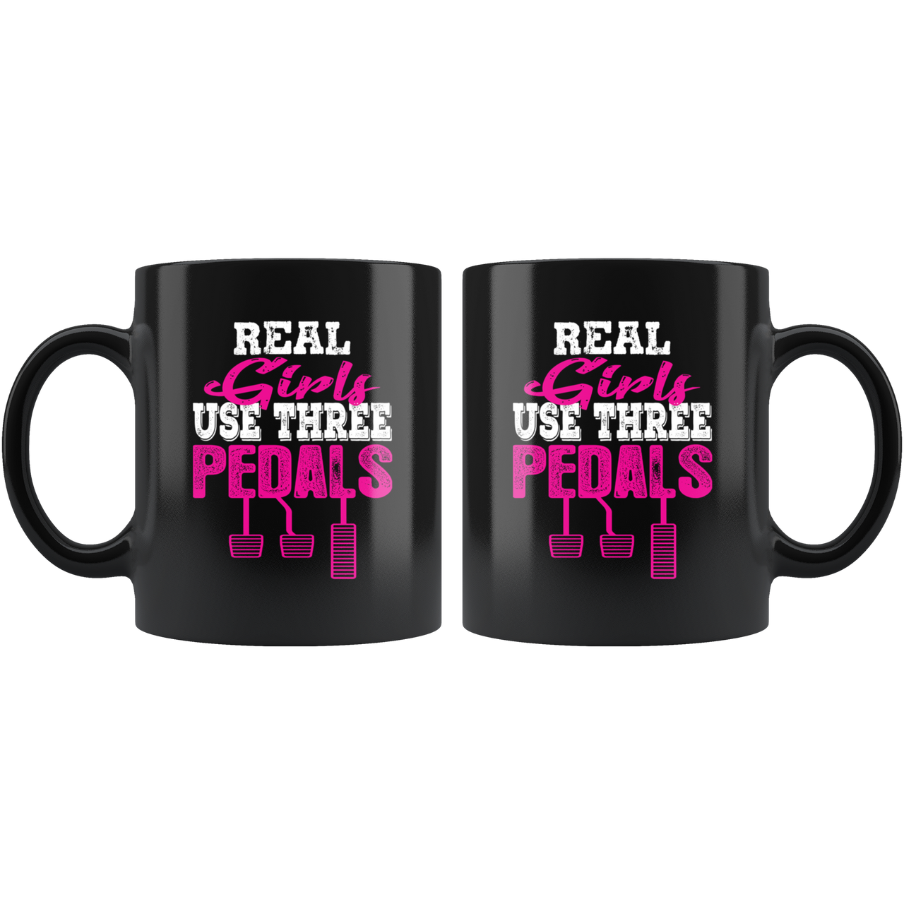 Real Girls Use 3 Pedals Mug!