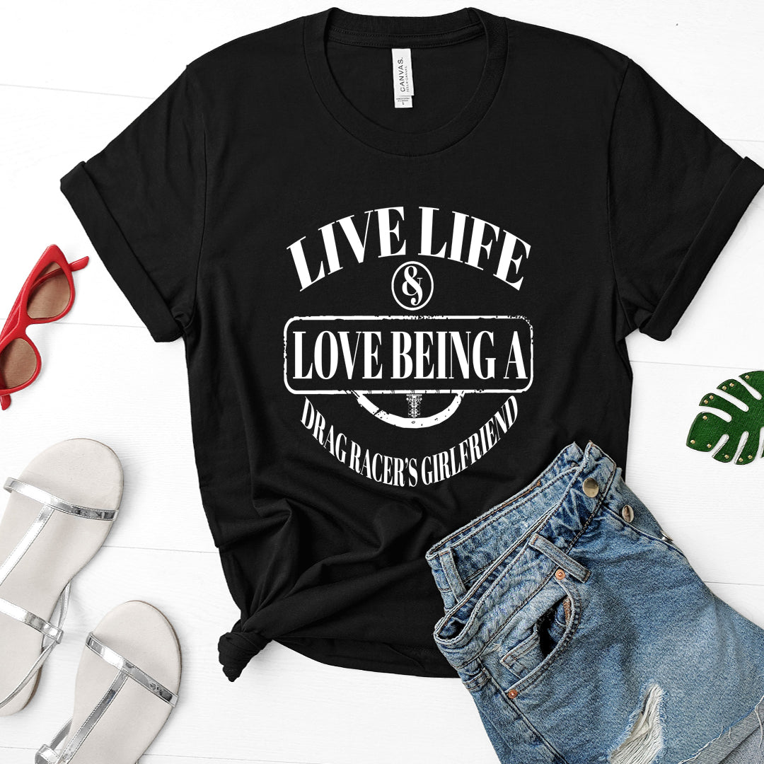 Drag Racer's Girlfriend T-Shirts