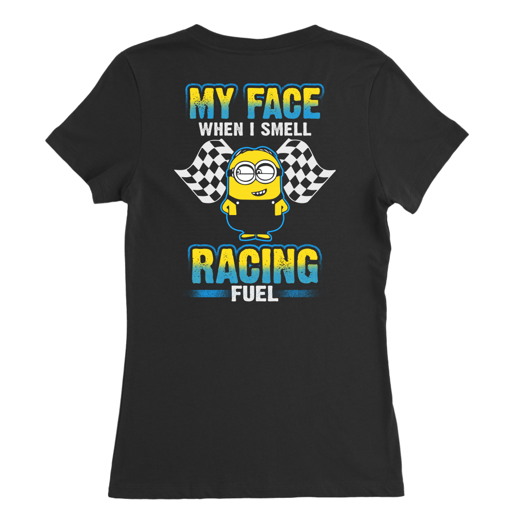 Funny motorsports graphic apparel featuring the quote My Face When I Smell Racing Fuel for car enthusiasts, drag strip spectators, and garage mechanics.
