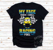 Funny motorsports graphic apparel featuring the quote My Face When I Smell Racing Fuel for car enthusiasts, drag strip spectators, and garage mechanics.