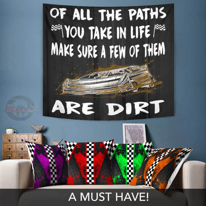 Of All The Paths You Take In Life Make Sure A Few Of Them Are Dirt Late Model Tapestry