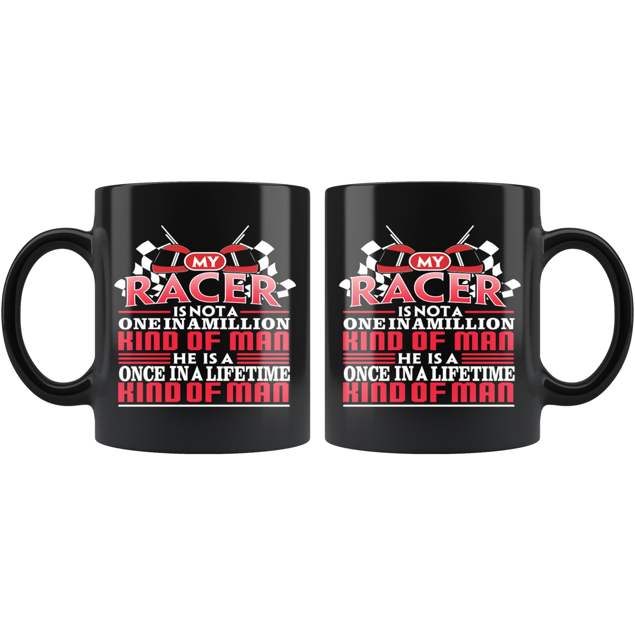 My Racer Is Not A One In A Million Kind Mug!