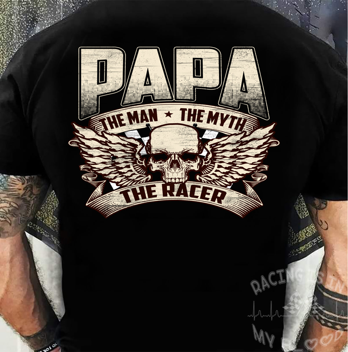 Papa The Man The Myth The Racer T-Shirts!