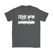 Women's crash car racing apparel featuring the phrase Derby Mom for demolition derby, fairground mud tracks, and motorsports mothers.