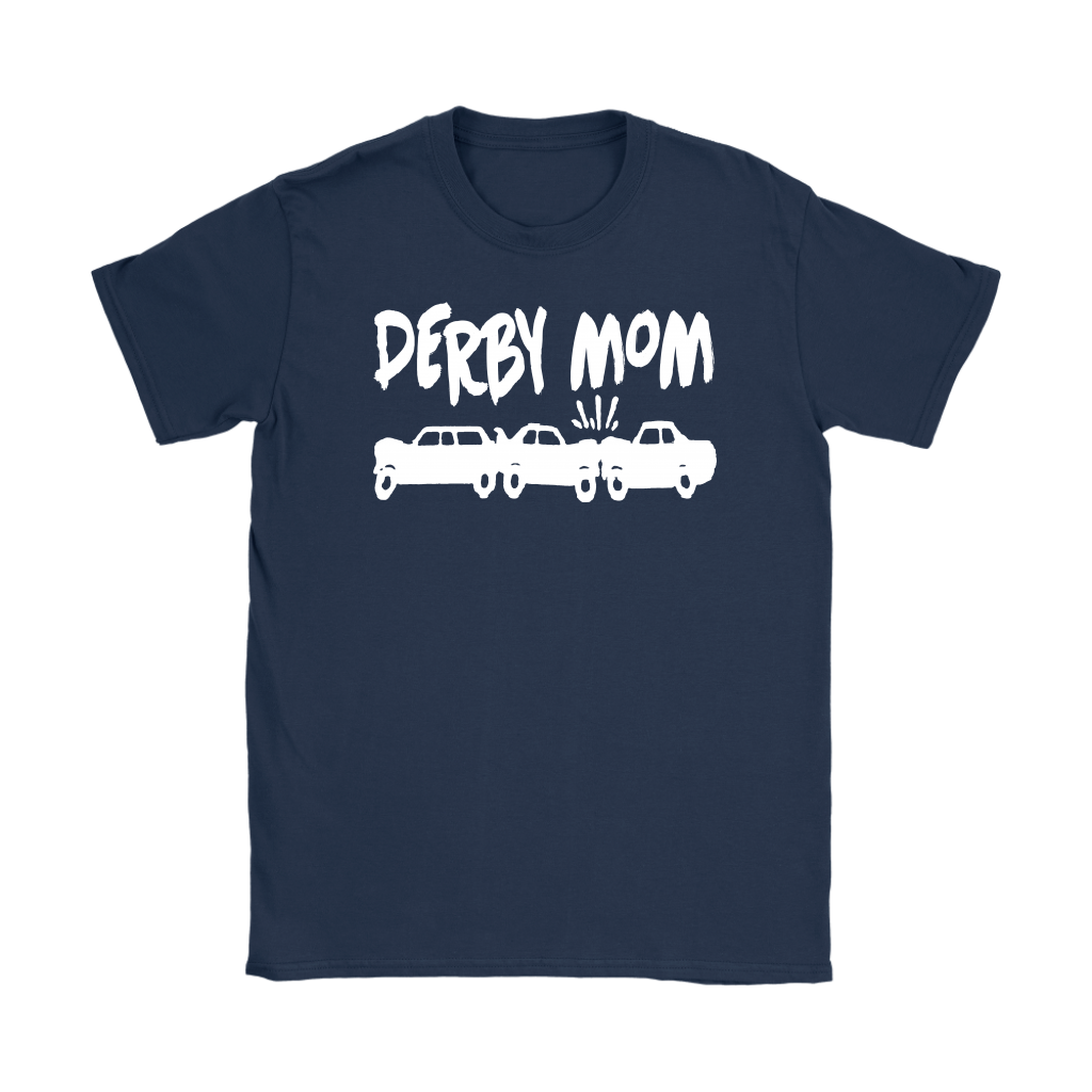 Women's crash car racing apparel featuring the phrase Derby Mom for demolition derby, fairground mud tracks, and motorsports mothers.