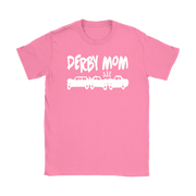 Women's crash car racing apparel featuring the phrase Derby Mom for demolition derby, fairground mud tracks, and motorsports mothers.