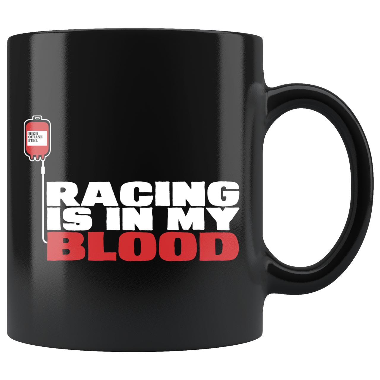 Racing Is In My Blood Mug!