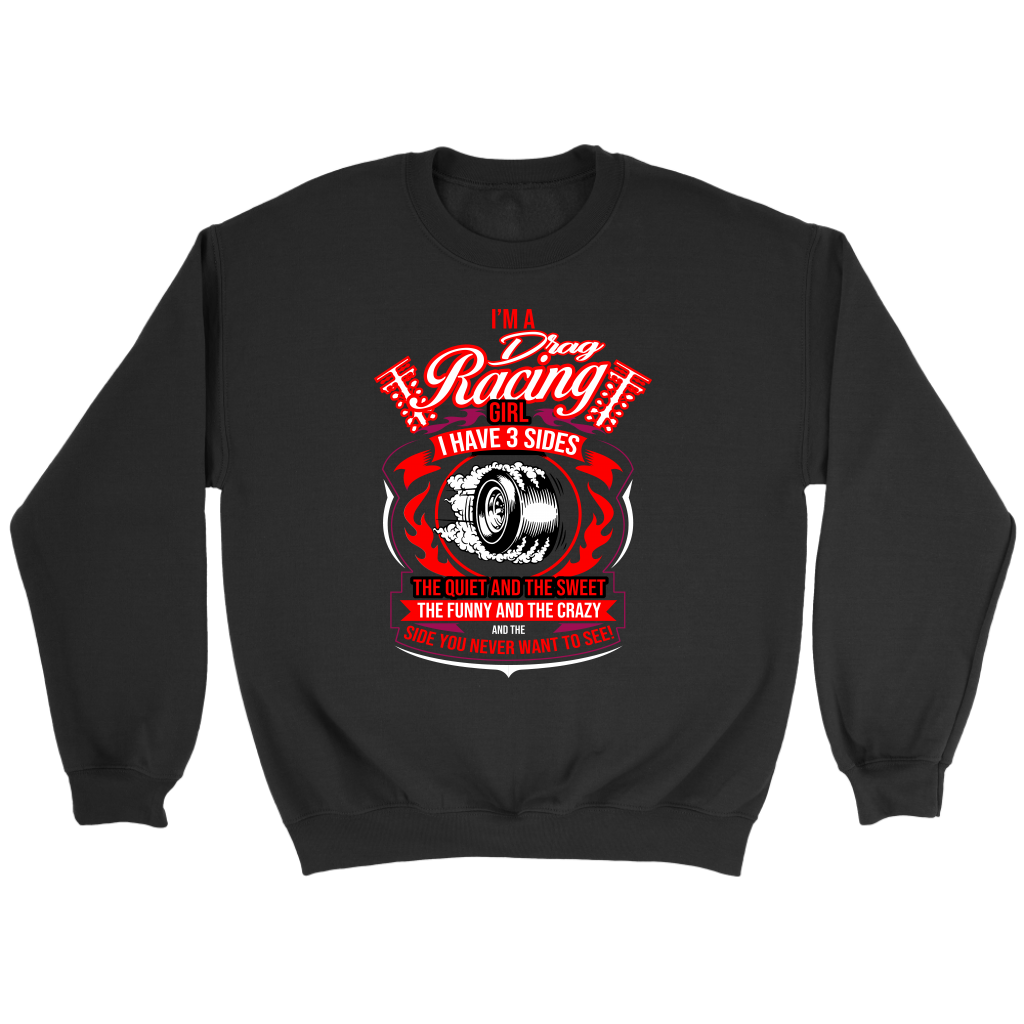 I'm A Drag Racing Girl, I Have 3 Sides