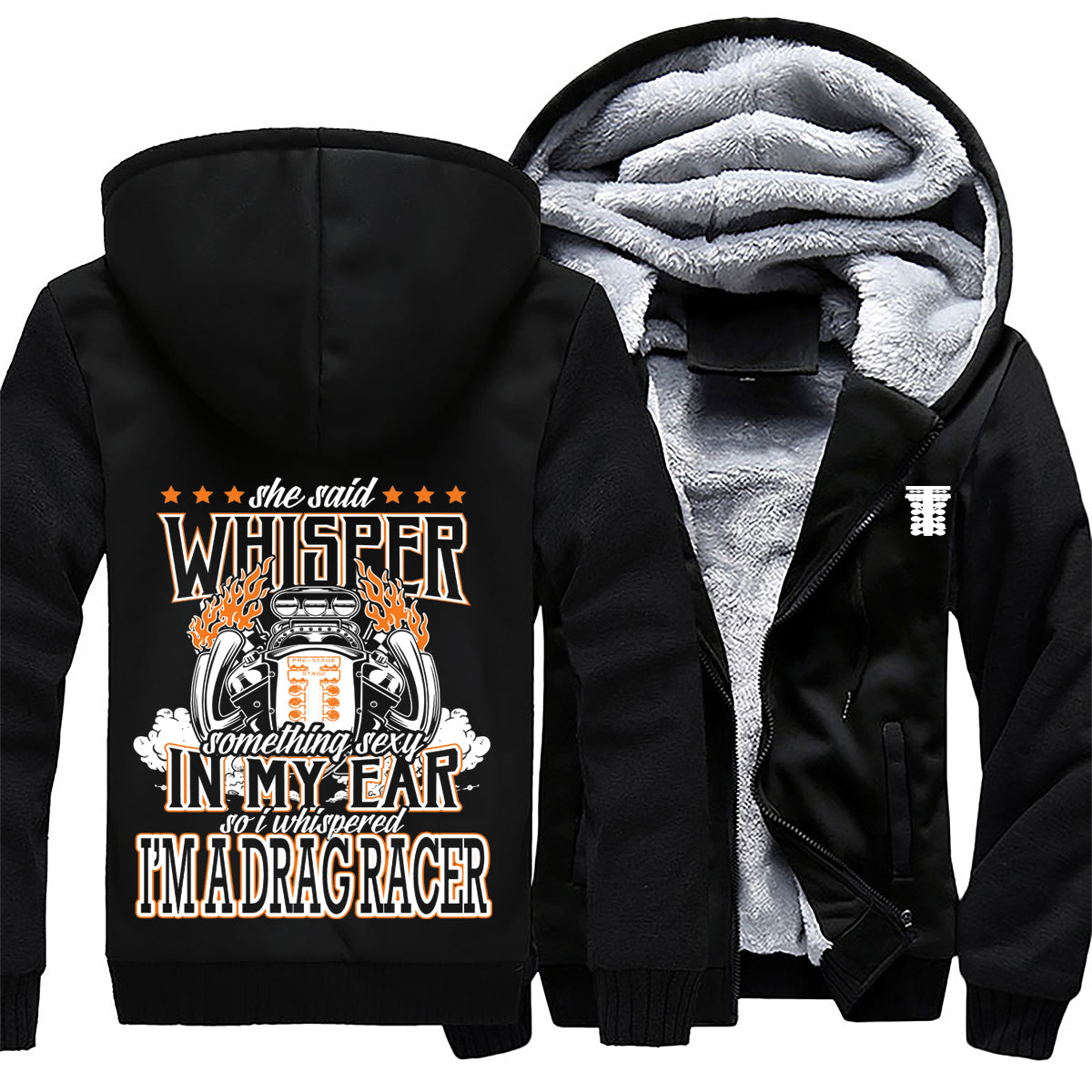 She Said Whisper Something Sexy In My Ear Drag Racer Jacket 