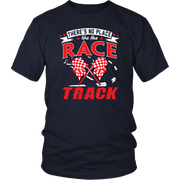 Custom racing apparel featuring the phrase There's No Place Like The Race Track for stock car, drag racing, and dirt track fans.