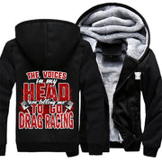 The Voices In My Head Are Telling Me To Go Drag Racing Jacket