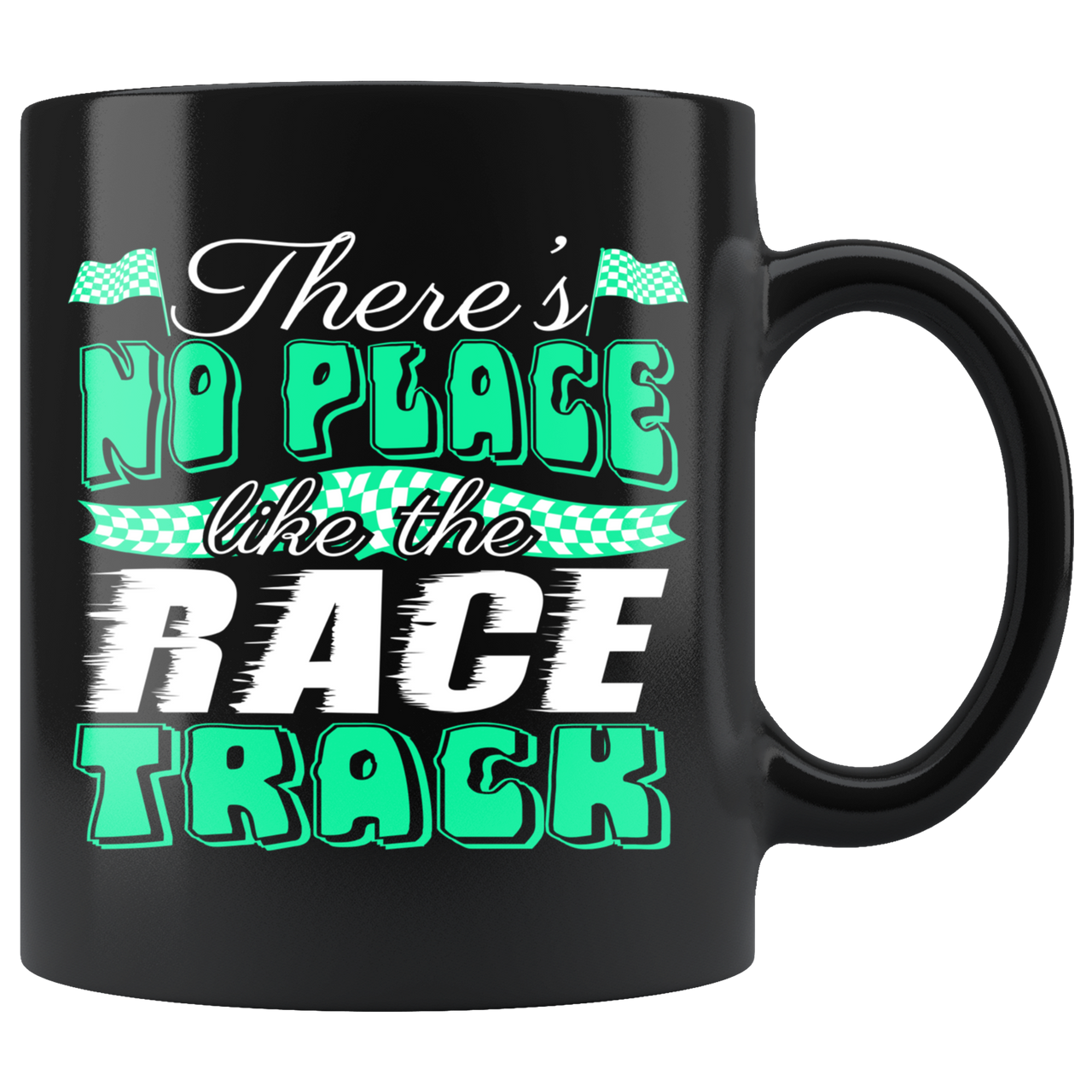 There's No Place Like The Race Track GV Mug!