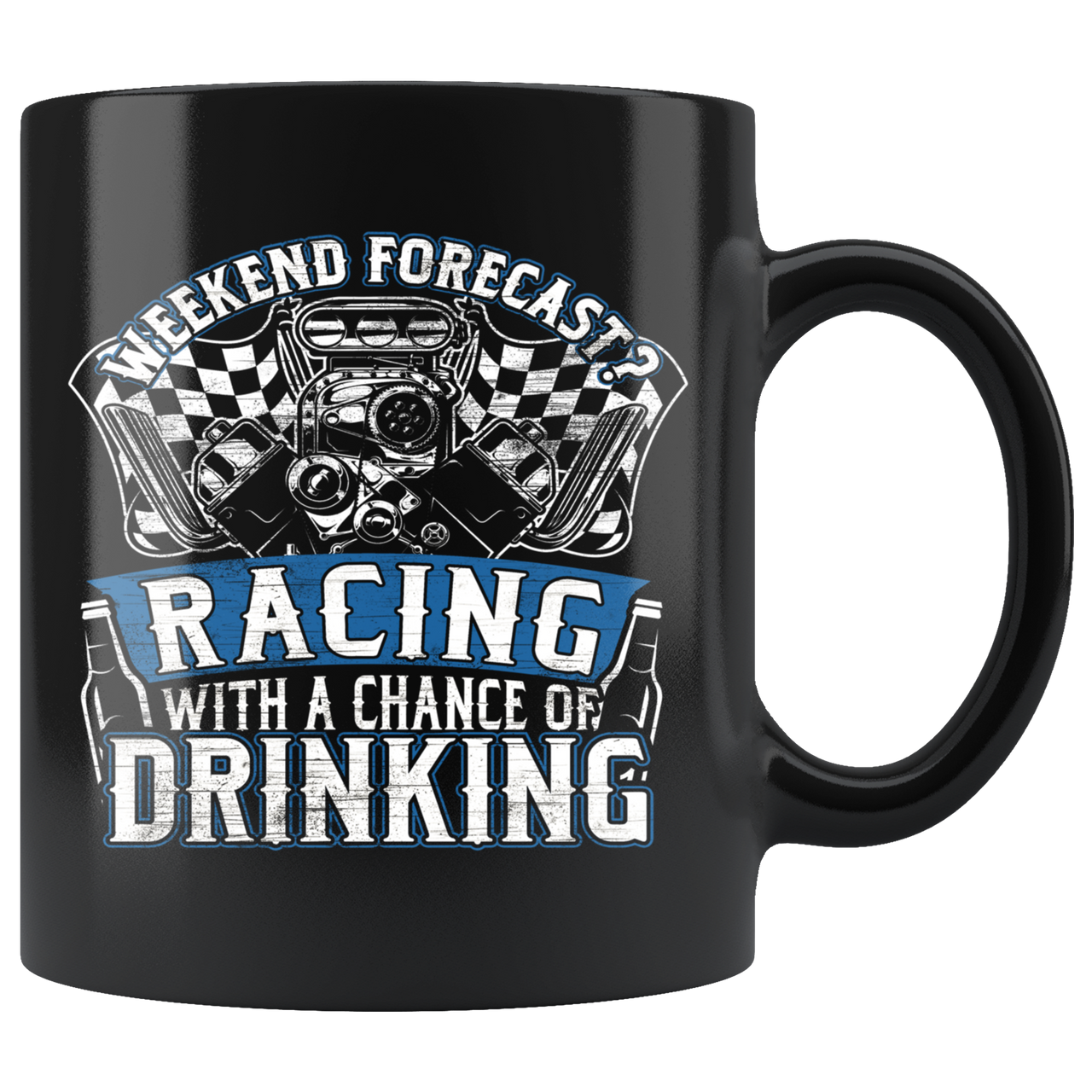 Weekend Forecast Racing With A Chance Of Drinking Mug!