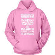 Someone Told Me There's More To Life Than Racing Husband T-Shirt