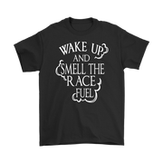 Premium motorsports apparel featuring the quote Wake Up And Smell The Race Fuel for drag racing fans, dirt track enthusiasts, and hot rod culture.