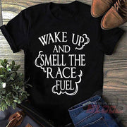 Premium motorsports apparel featuring the quote Wake Up And Smell The Race Fuel for drag racing fans, dirt track enthusiasts, and hot rod culture.