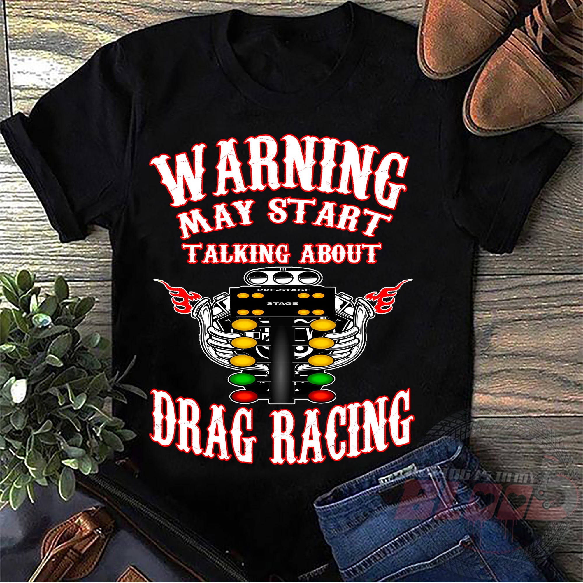 Warning May Start Talking About Drag Racing T-Shirts