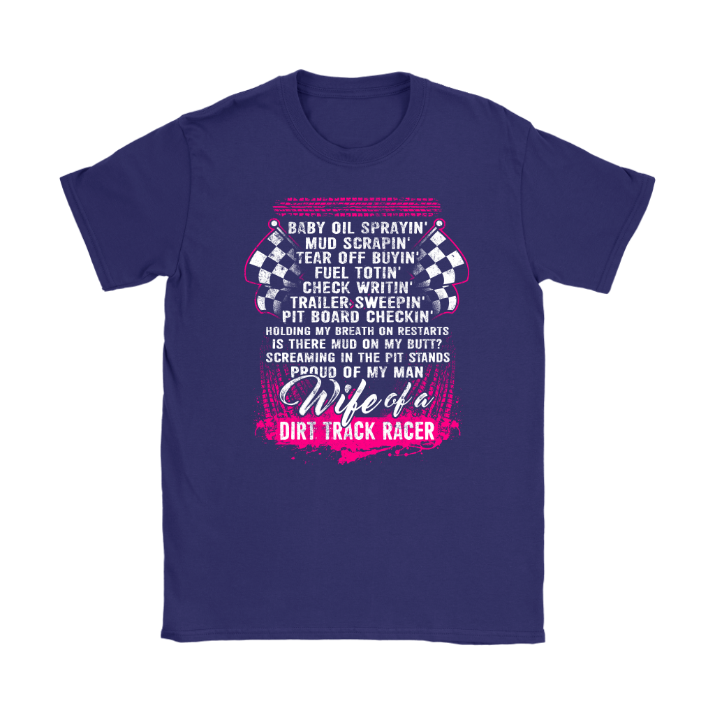 Wife Of A Dirt Track Racer apparel collection featuring classic women's t-shirts, lightweight racerback tanks, and a cozy fleece unisex hoodie for trackside racing fans.