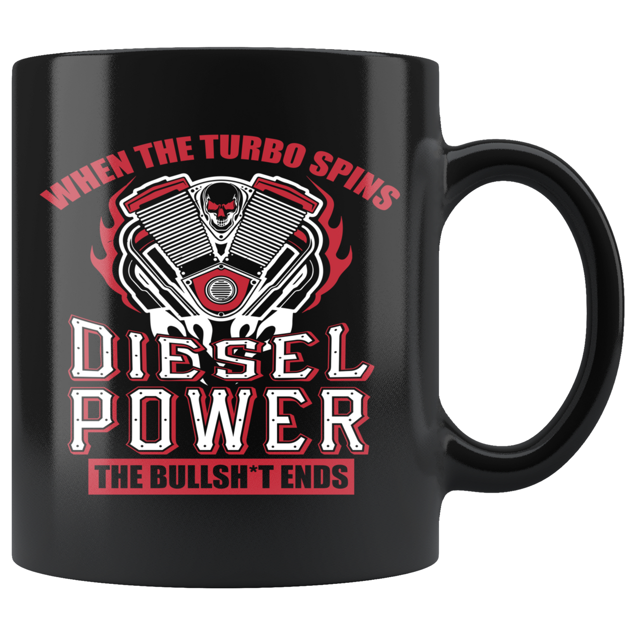 When The Turbo Spins The Bullshit Ends Mug!