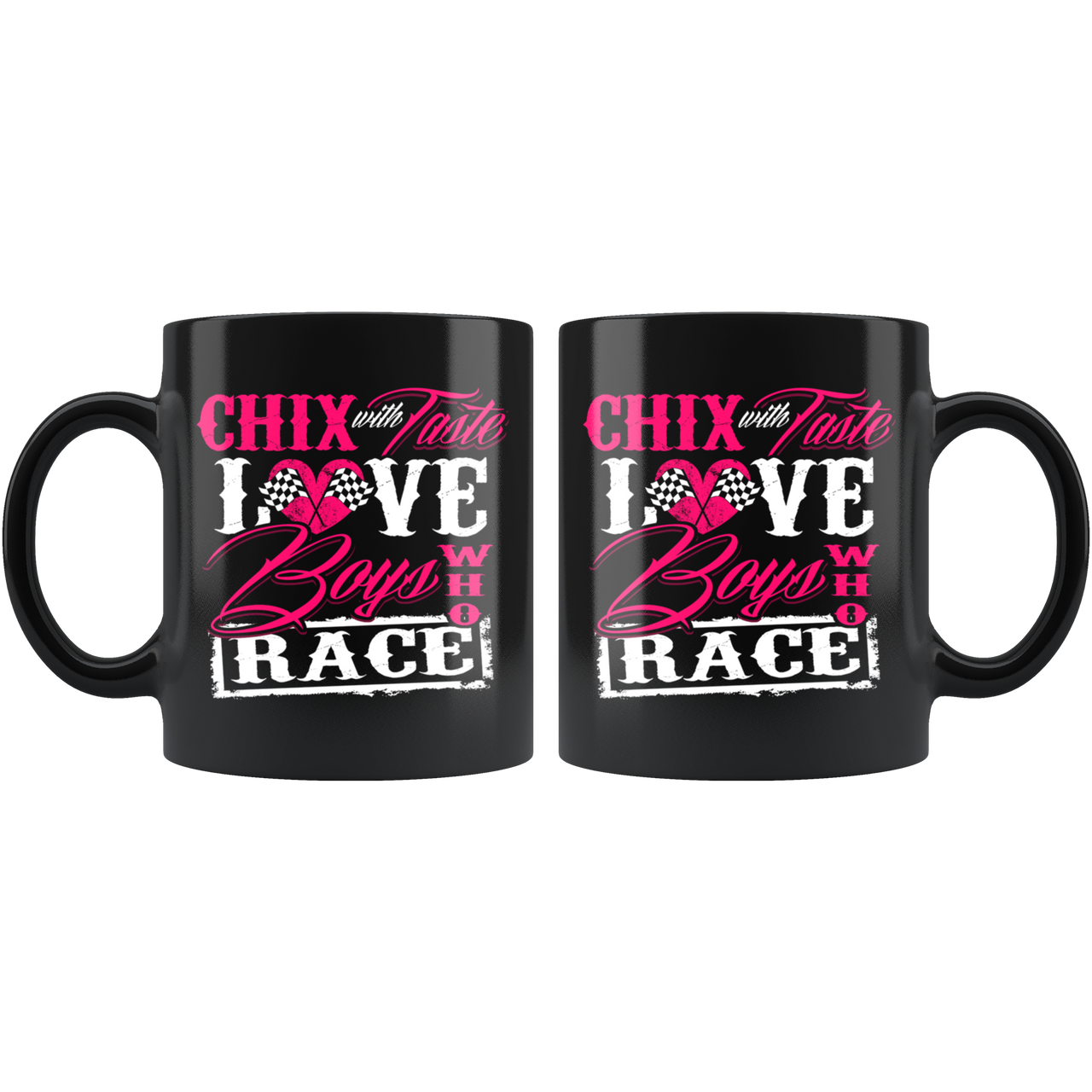 Chix With Taste Love Boys Who Race Mug!