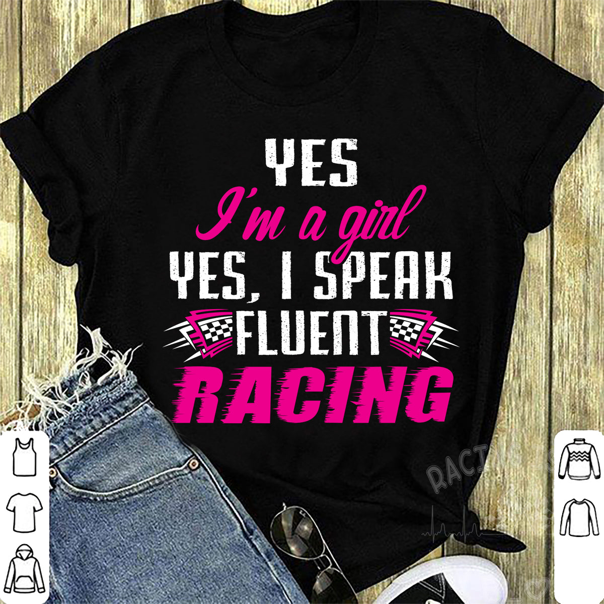 Yes I'm A Girl Yes I Speak Fluent Racing T-Shirts!