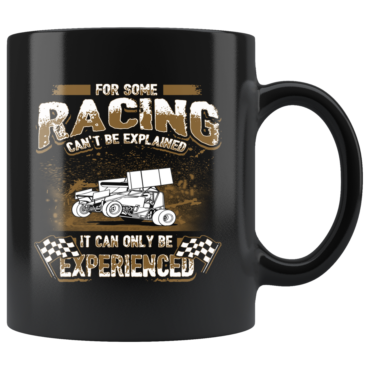 For Some Racing Can't Be Explained It Can Only Be Experienced Sprint Car Mug!